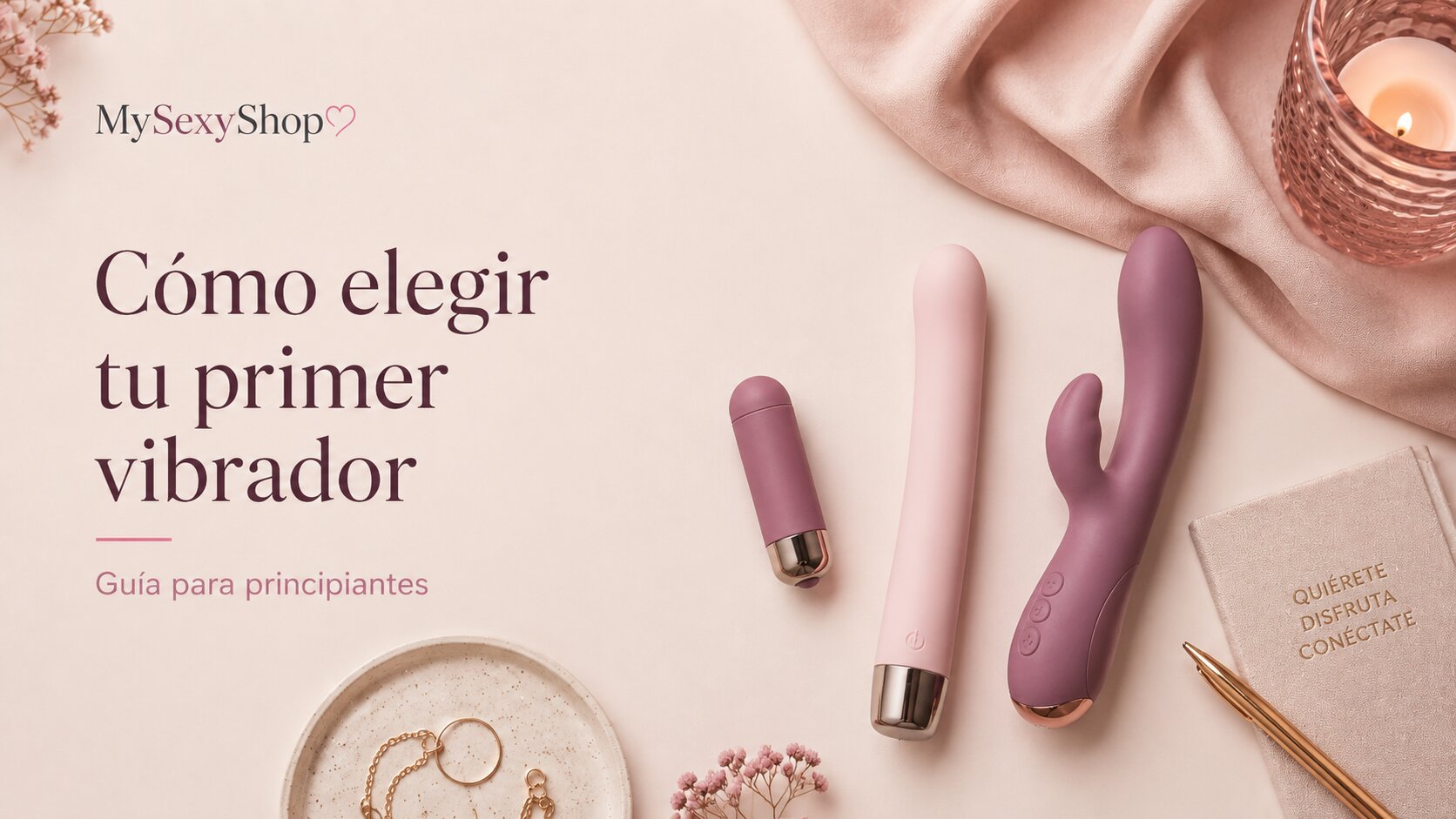 Cómo elegir tu primer vibrador: guía para principiantes